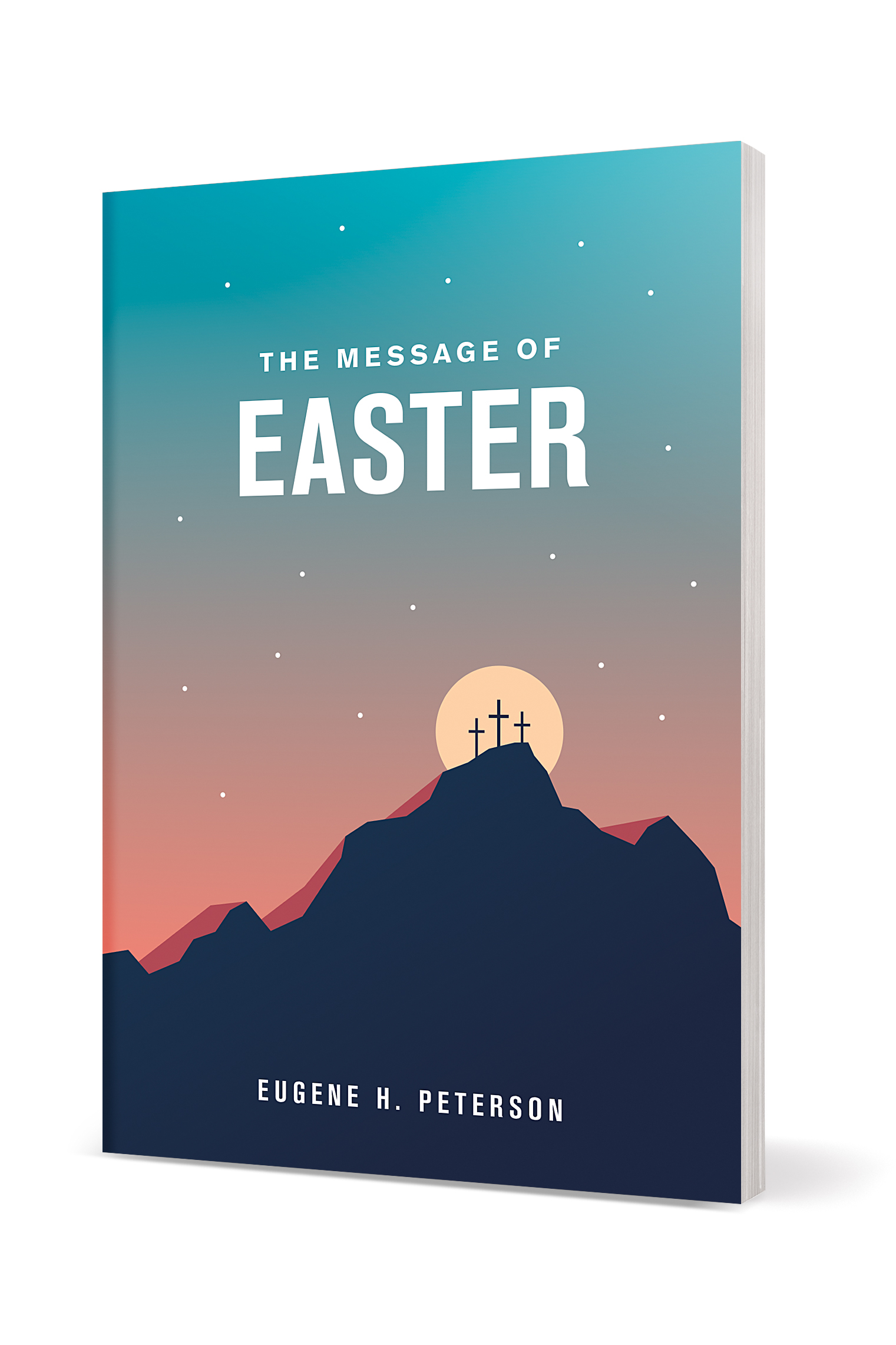 The Message of Easter 2 The Message of Easter