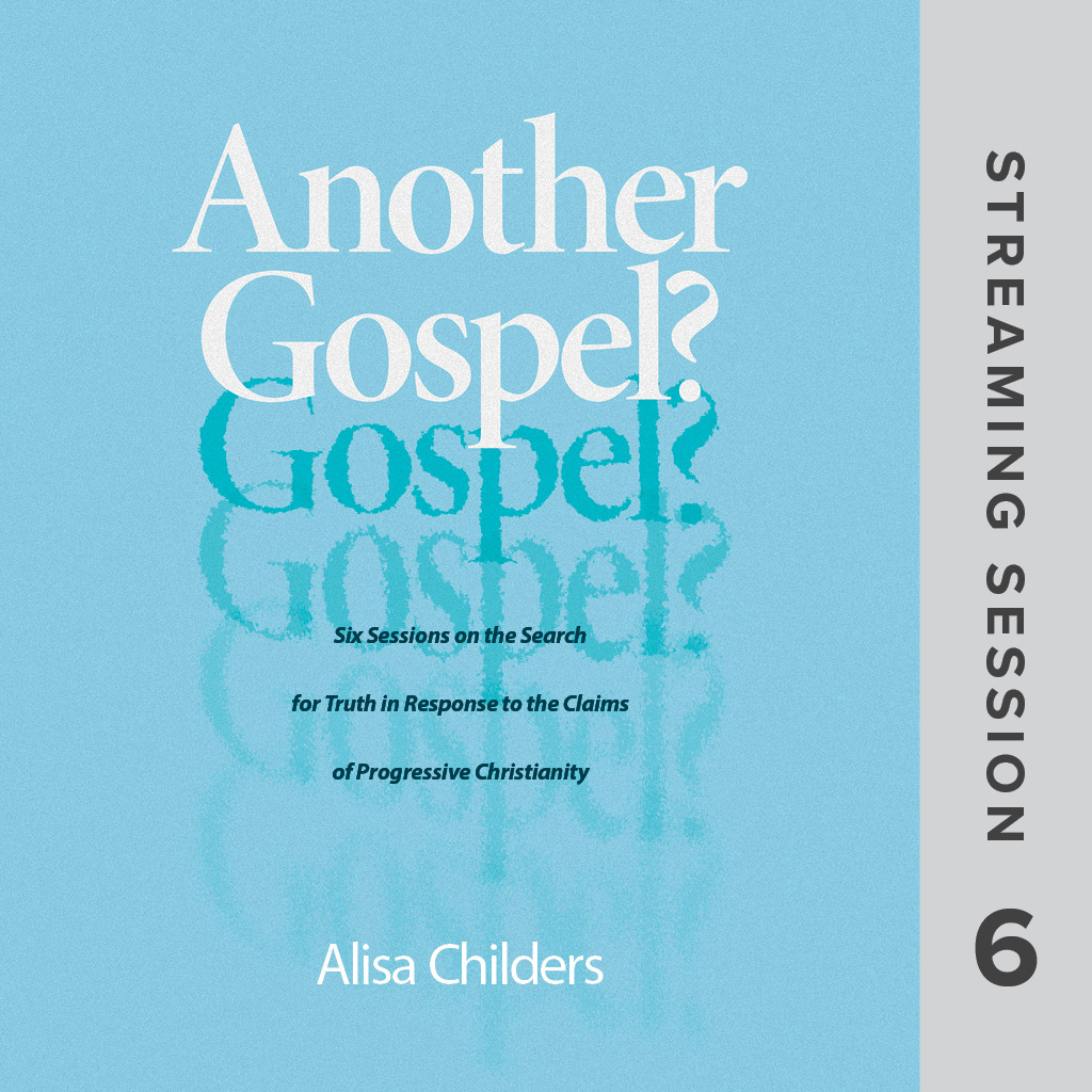 Another Gospel? Streaming Collection, Session 6 