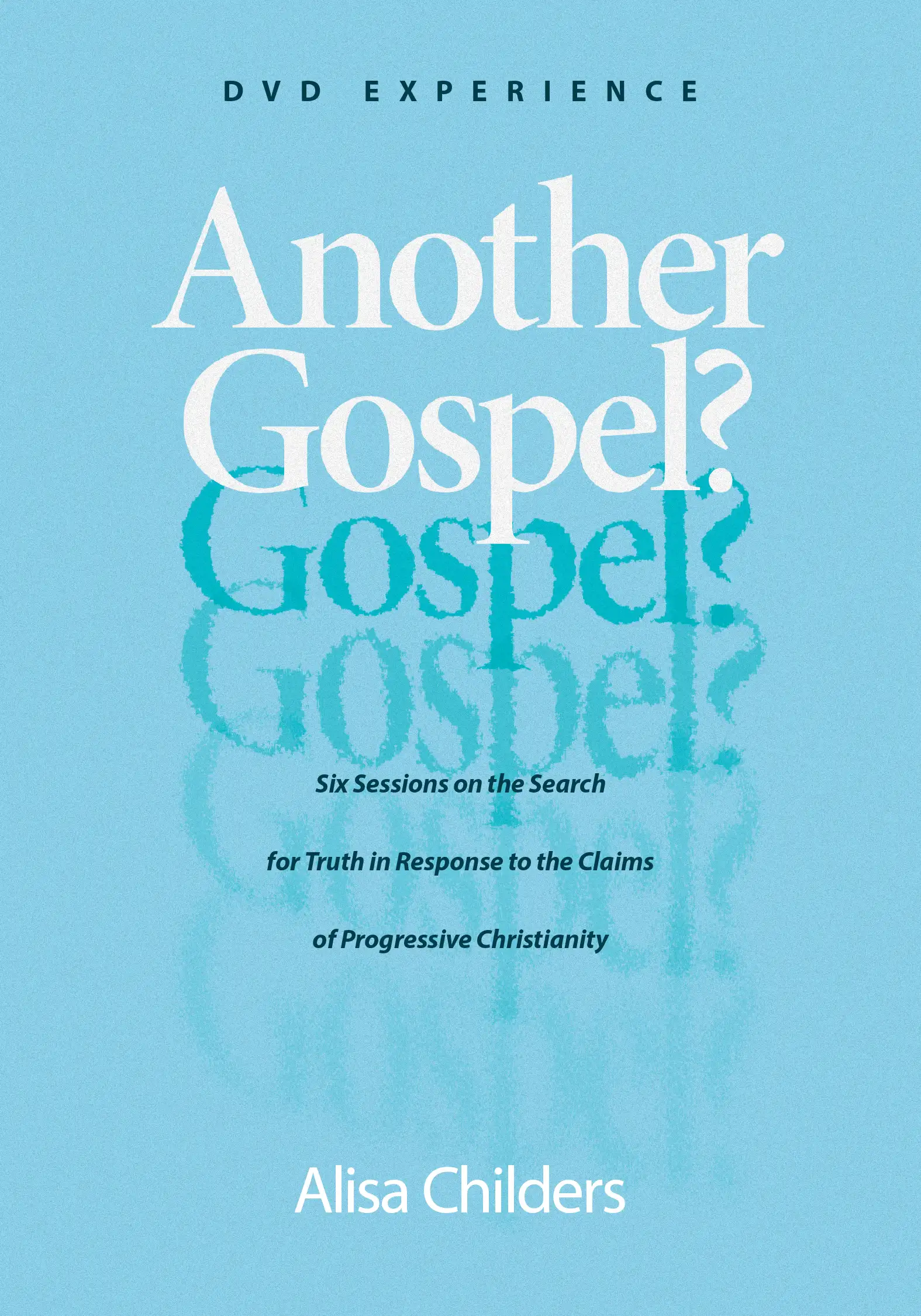 Another Gospel? DVD Experience 
