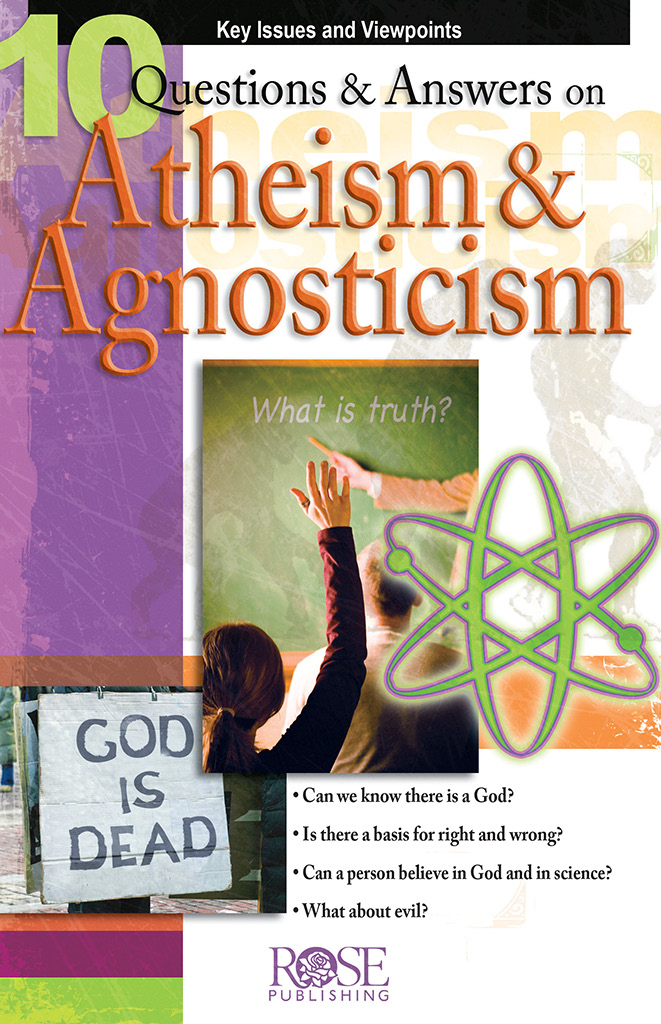 10 Questions and Answers on Atheism and Agnosticism 