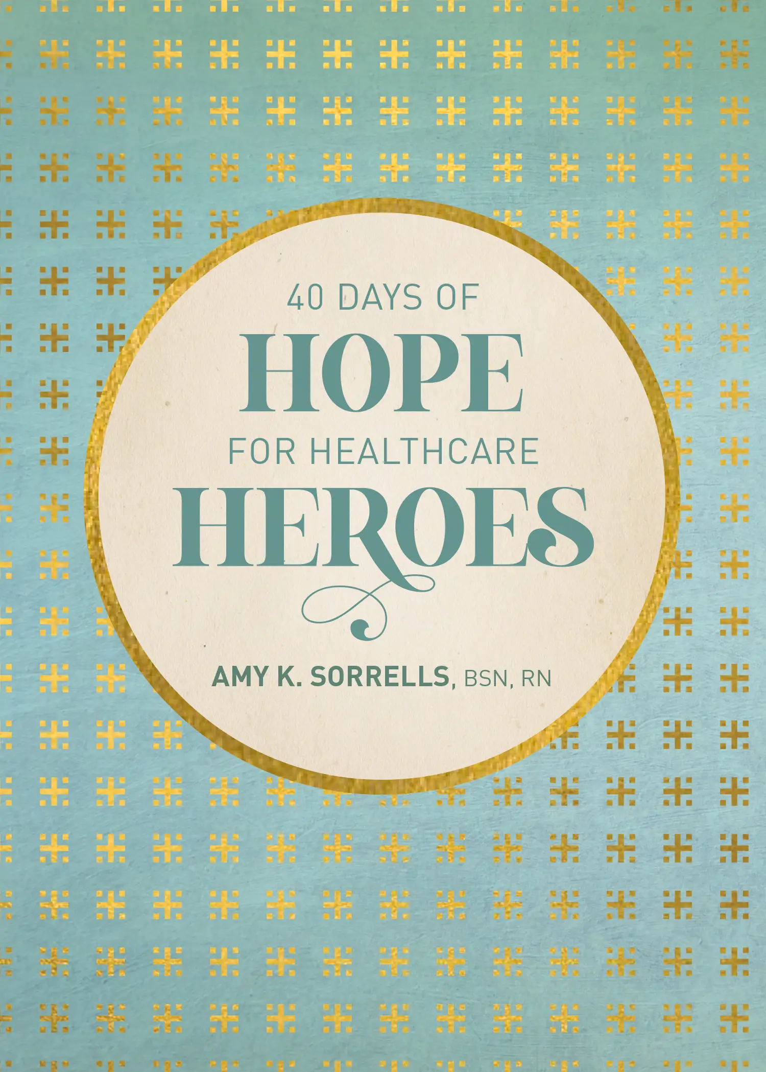 40 Days of Hope for Healthcare Heroes 