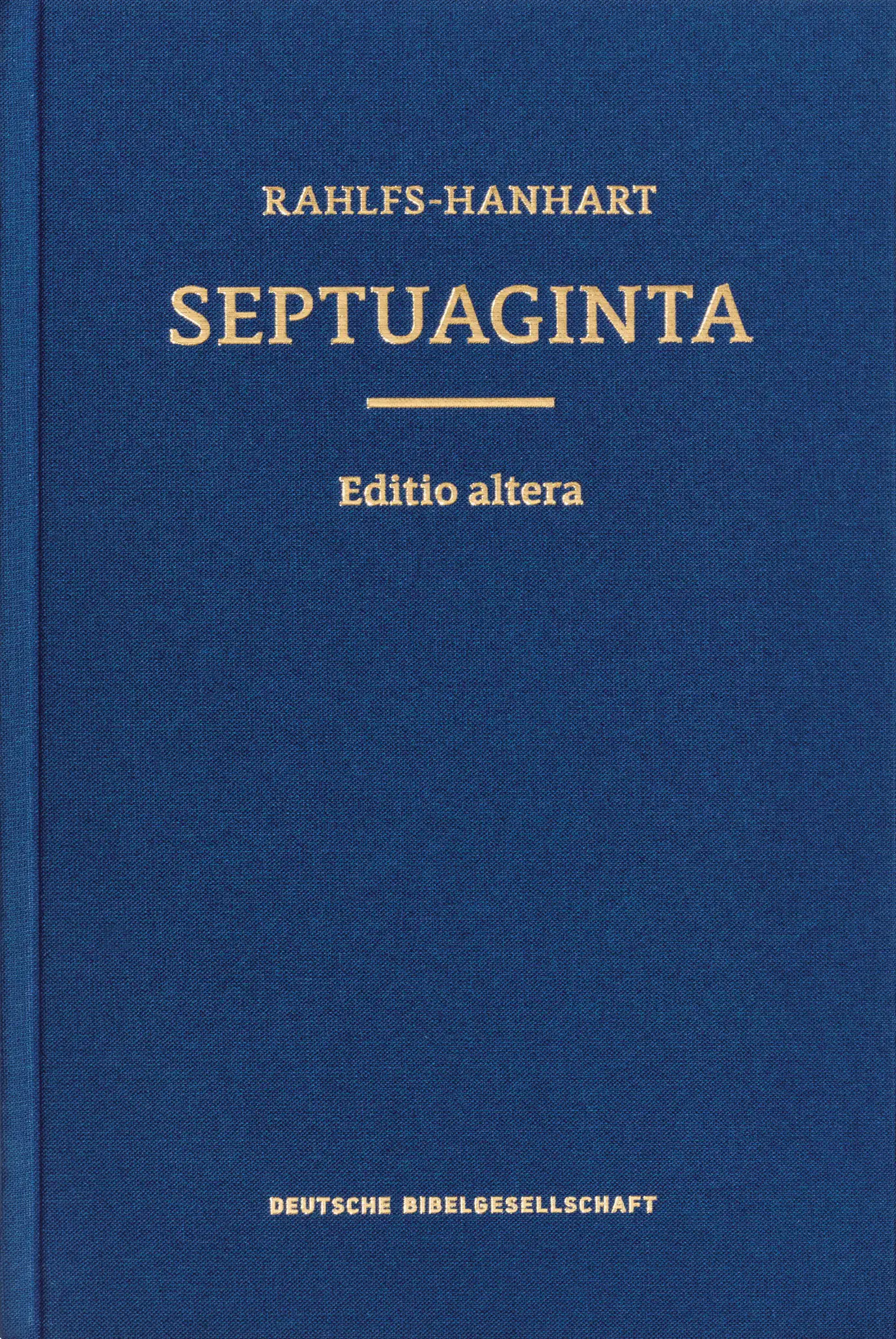 The Rahlfs-Hanhart Septuaginta, Editio Altera [Rahlfs-Hanhart Septuagint, Large-Print Edition] 