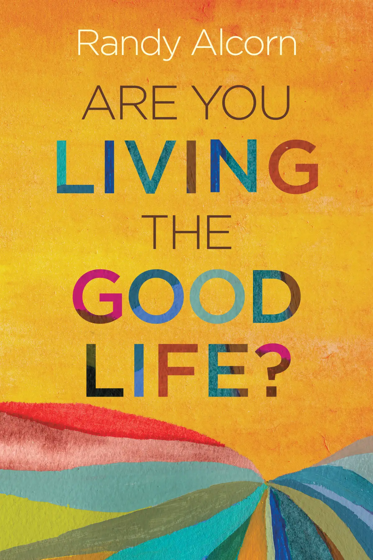 Are You Living the Good Life? 
