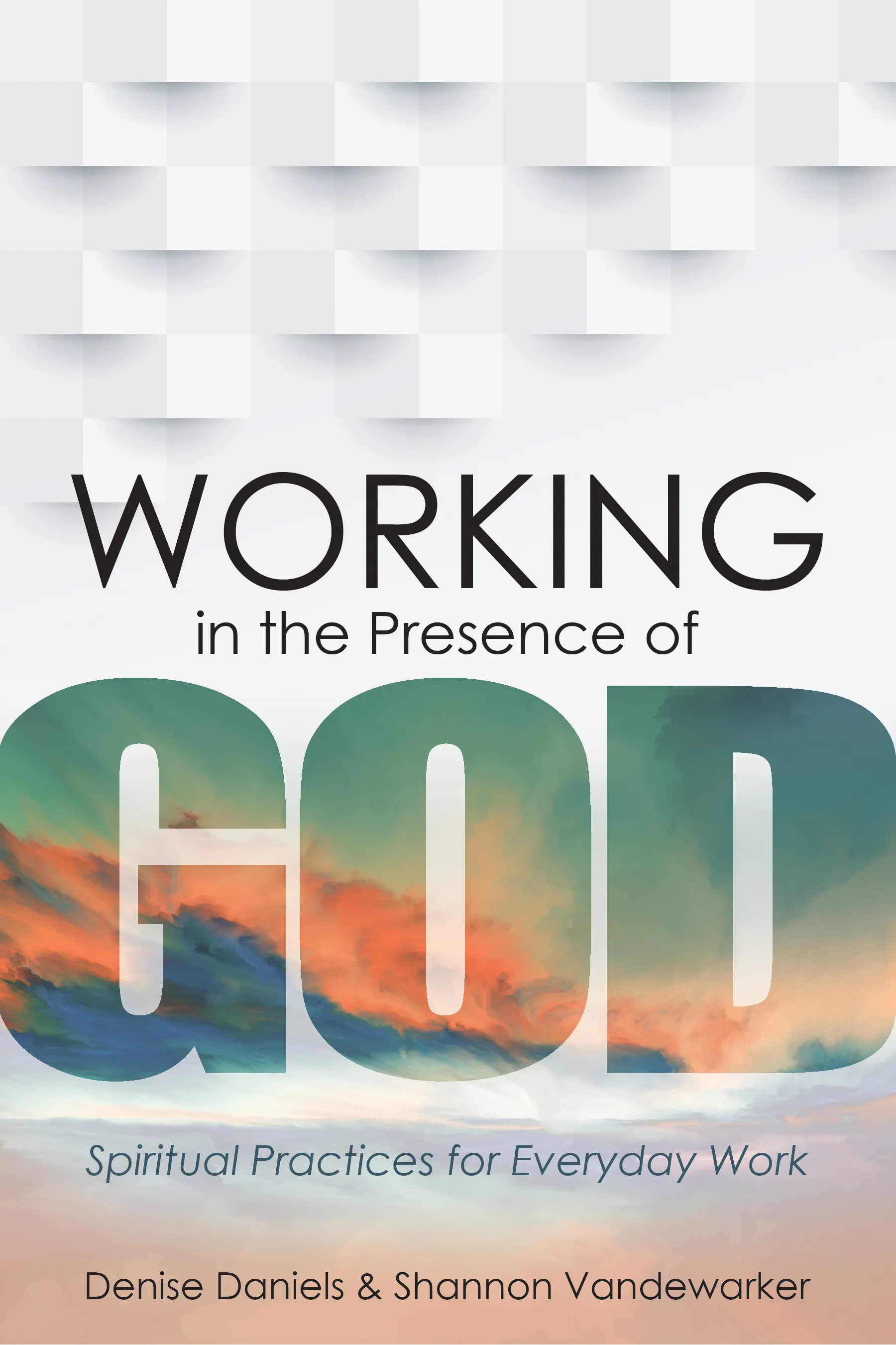 Working in the Presence of God 