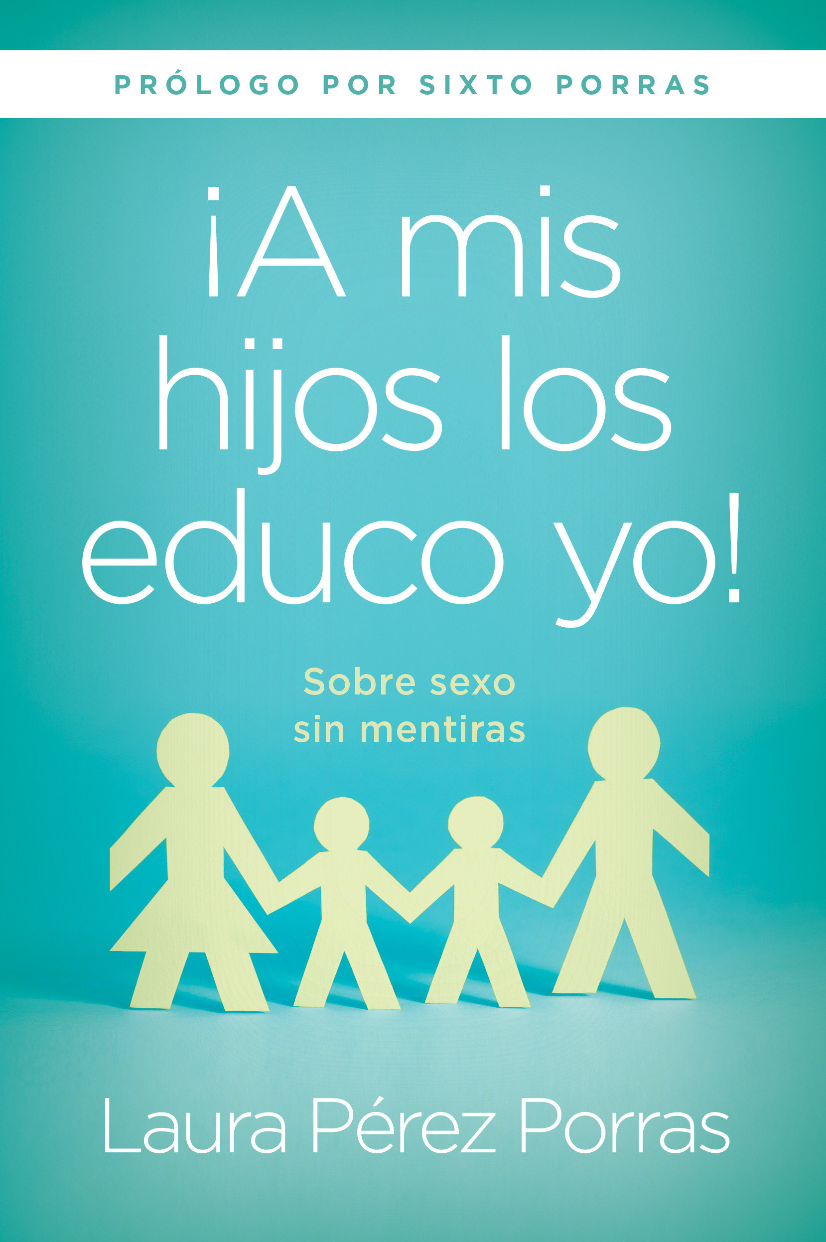 ?A mis hijos los educo yo! 
