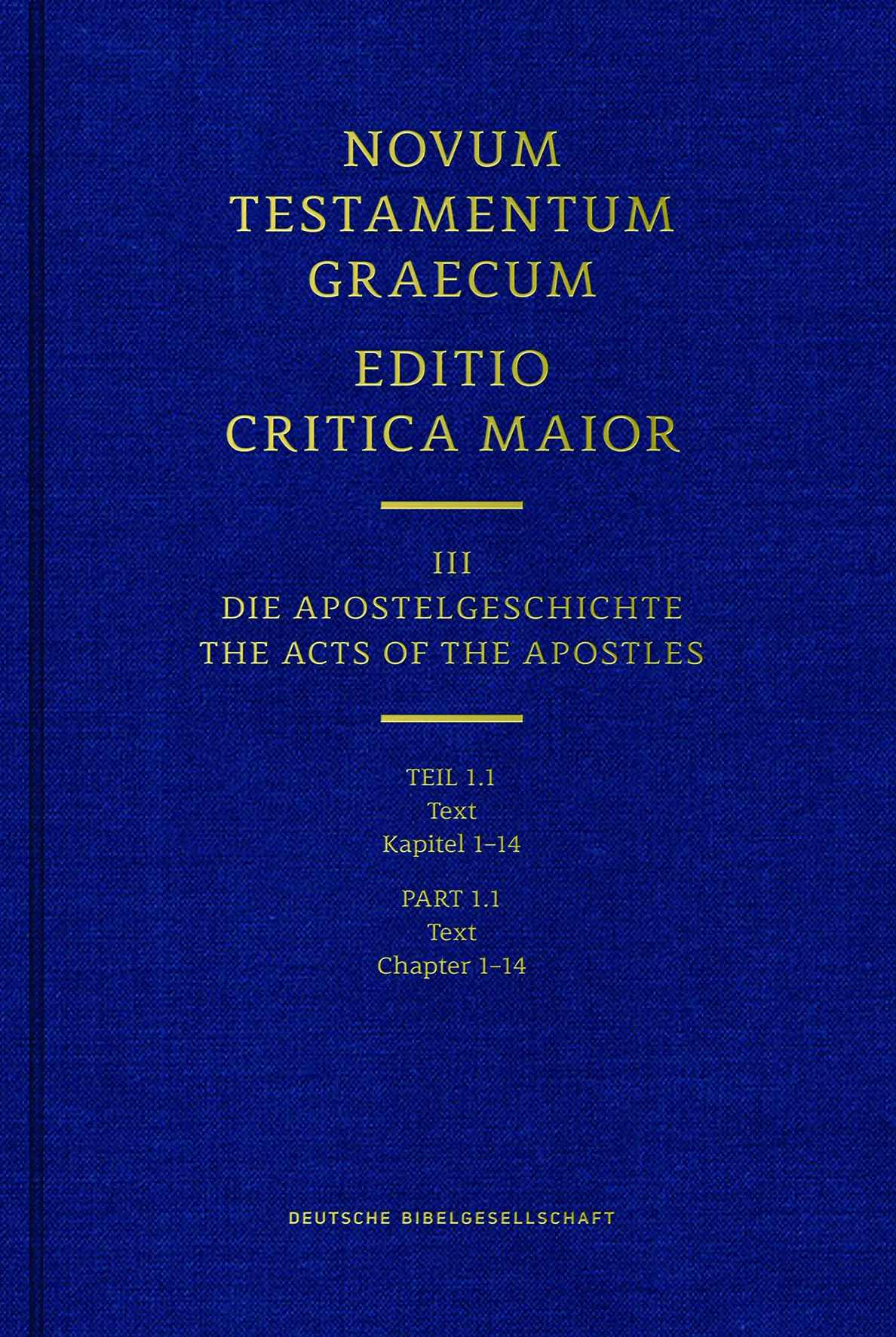 Novum Testamentum Graecum Editio Critica Maior, Part 1.1 Text 