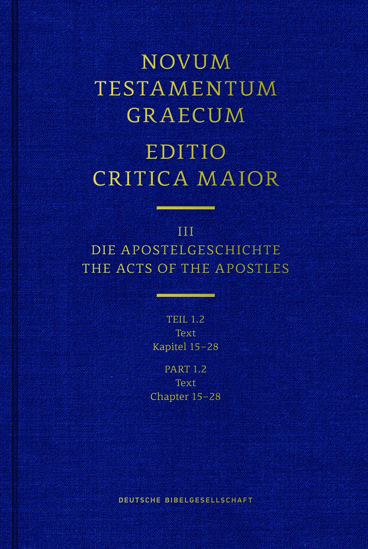 Novum Testamentum Graecum Editio Critica Maior, Part 1.2 Text 