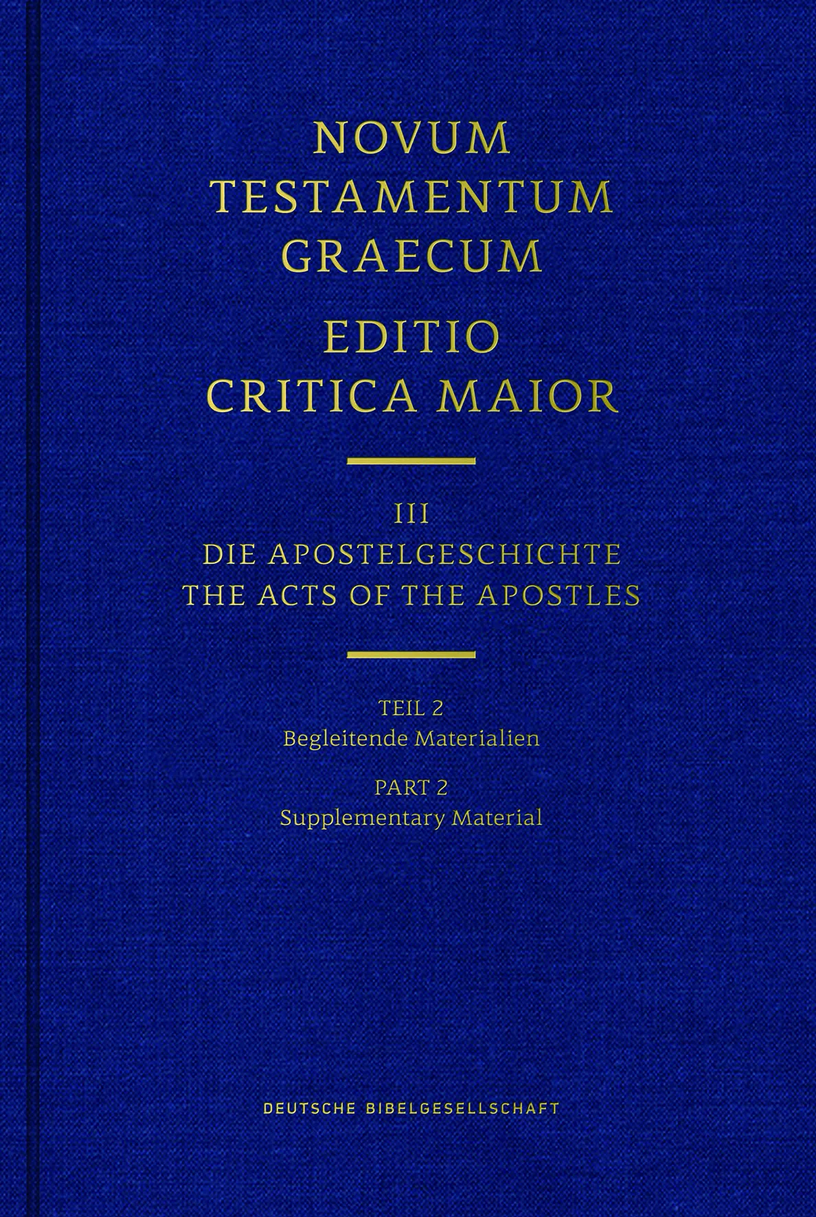 Novum Testamentum Graecum Editio Critica Maior, Part 2 Supplementary Material 