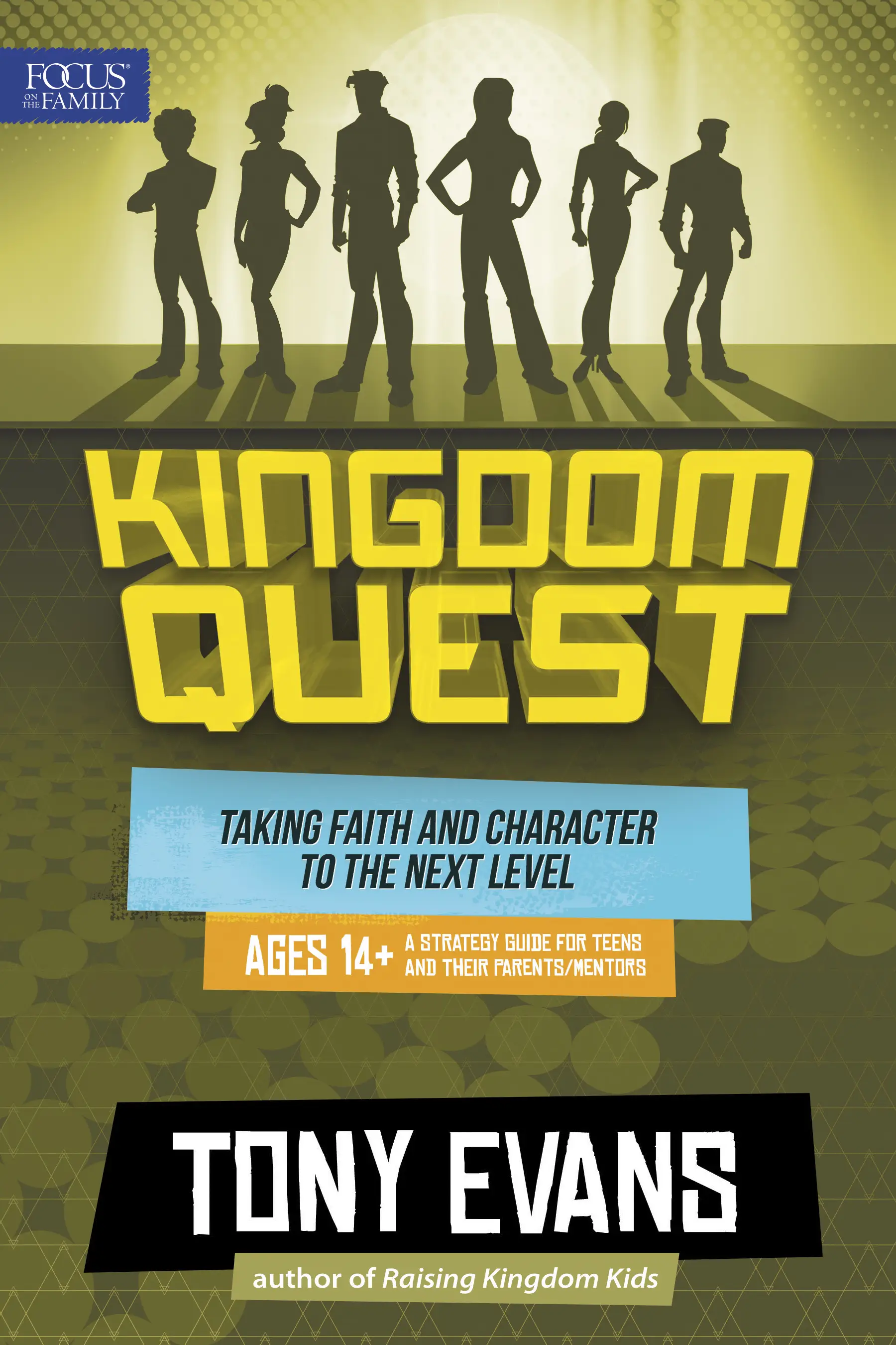Kingdom Quest: A Strategy Guide for Teens and Their Parents/Mentors 