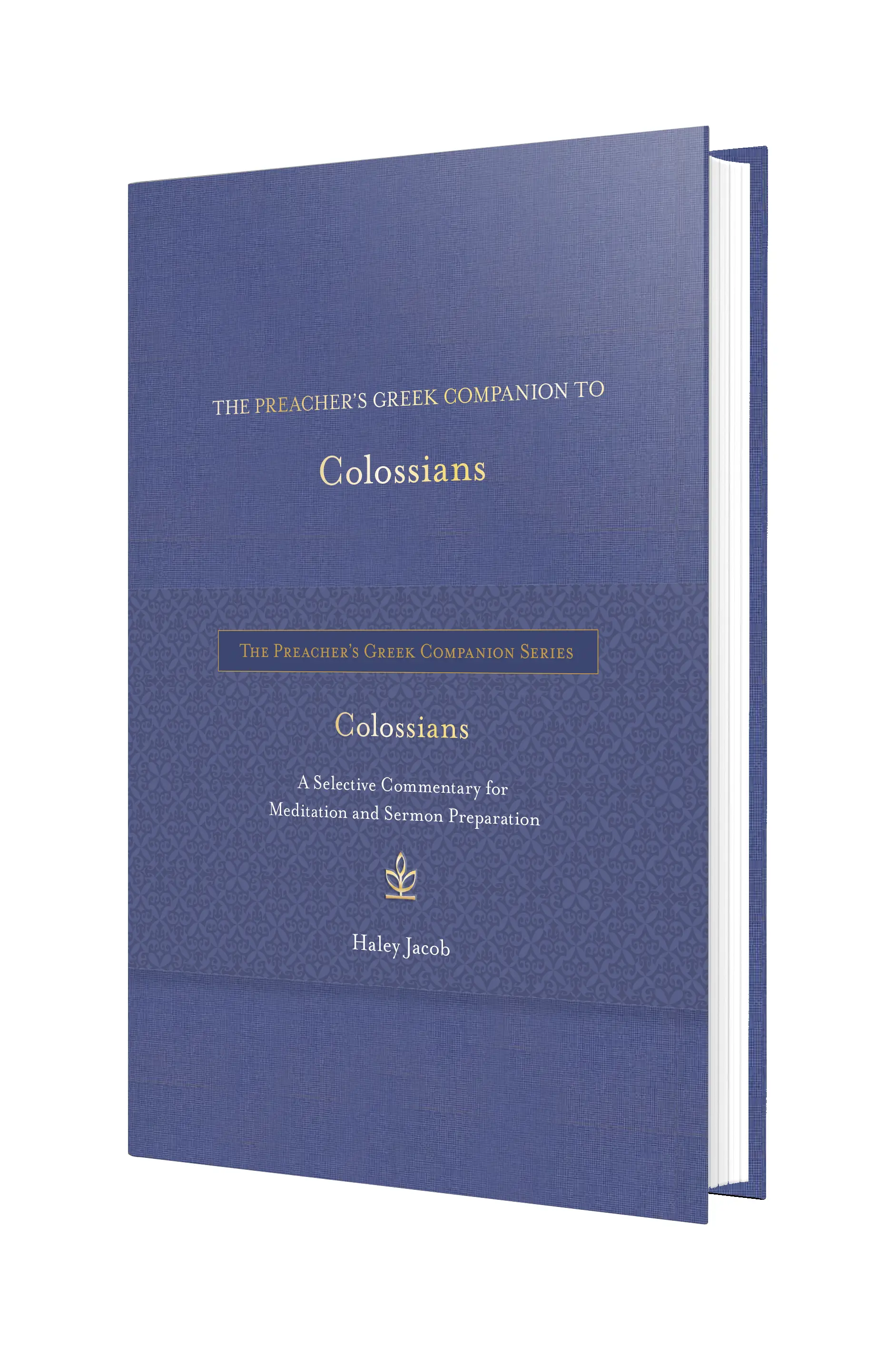 The Preacher’s Greek Companion to Colossians 2 The Preacher’s Greek Companion to Colossians