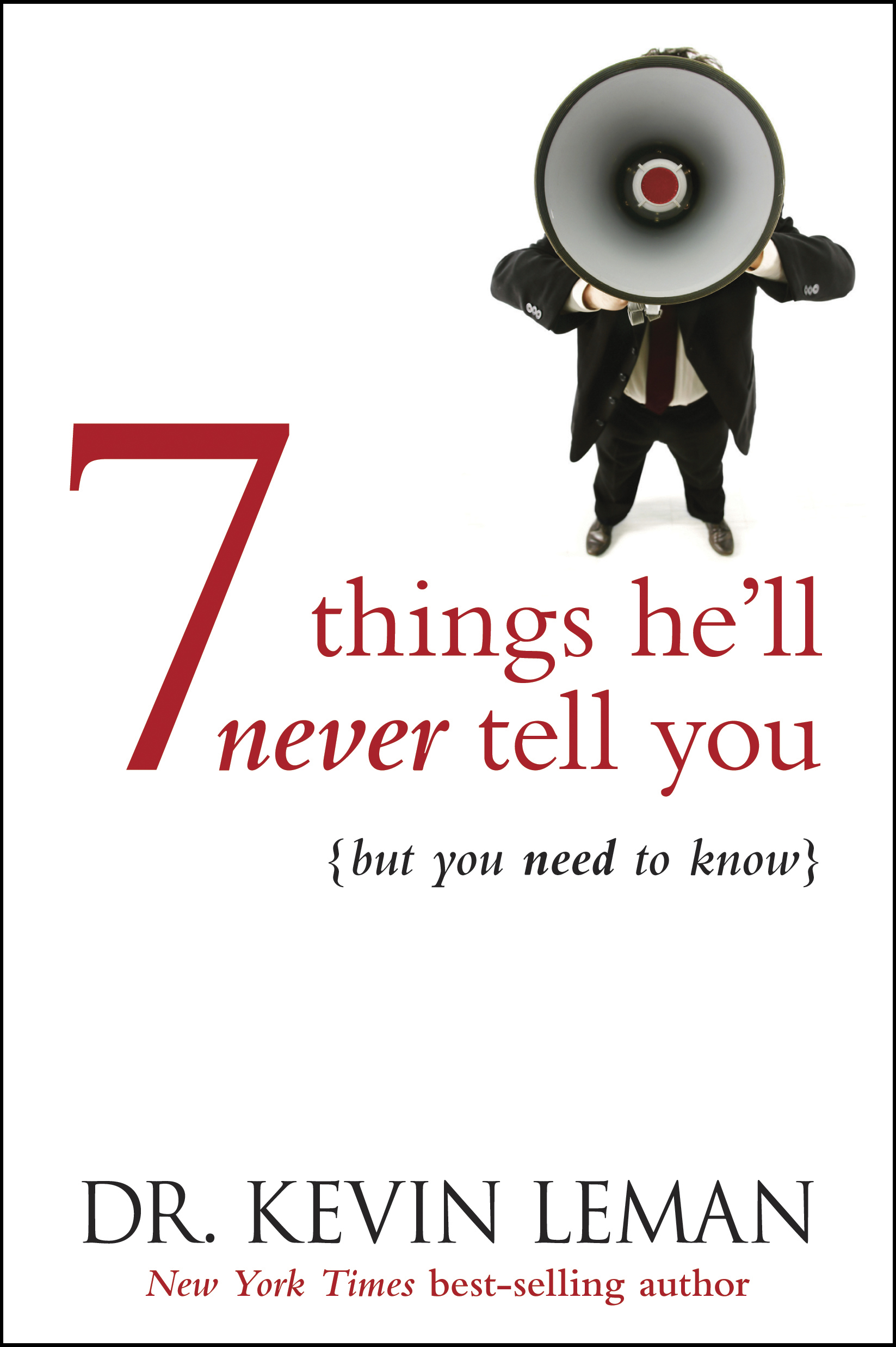 7 Things He&rsquo;ll Never Tell You 