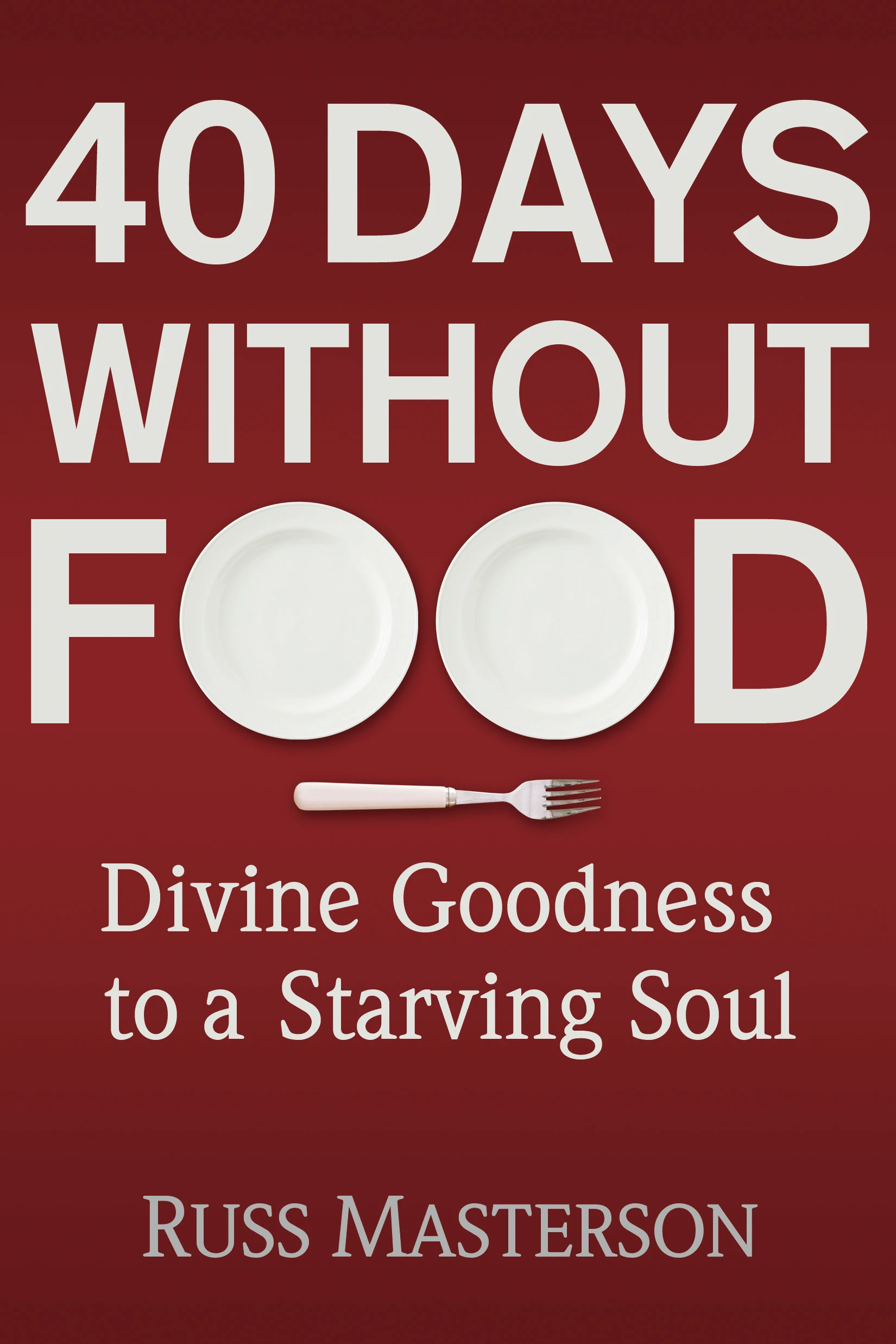 40 Days without Food 