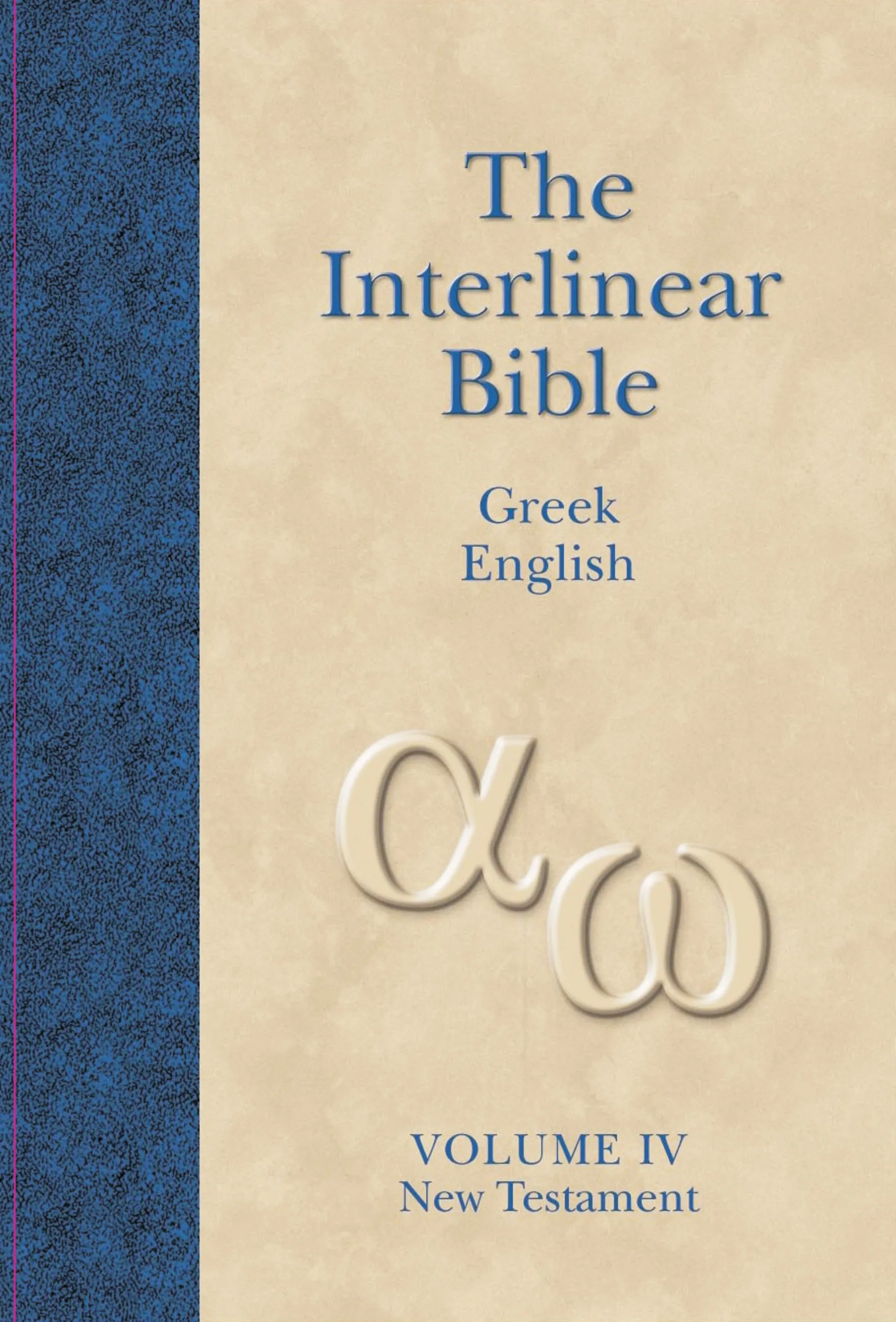 The Interlinear Greek-English Bible, Volume 4 