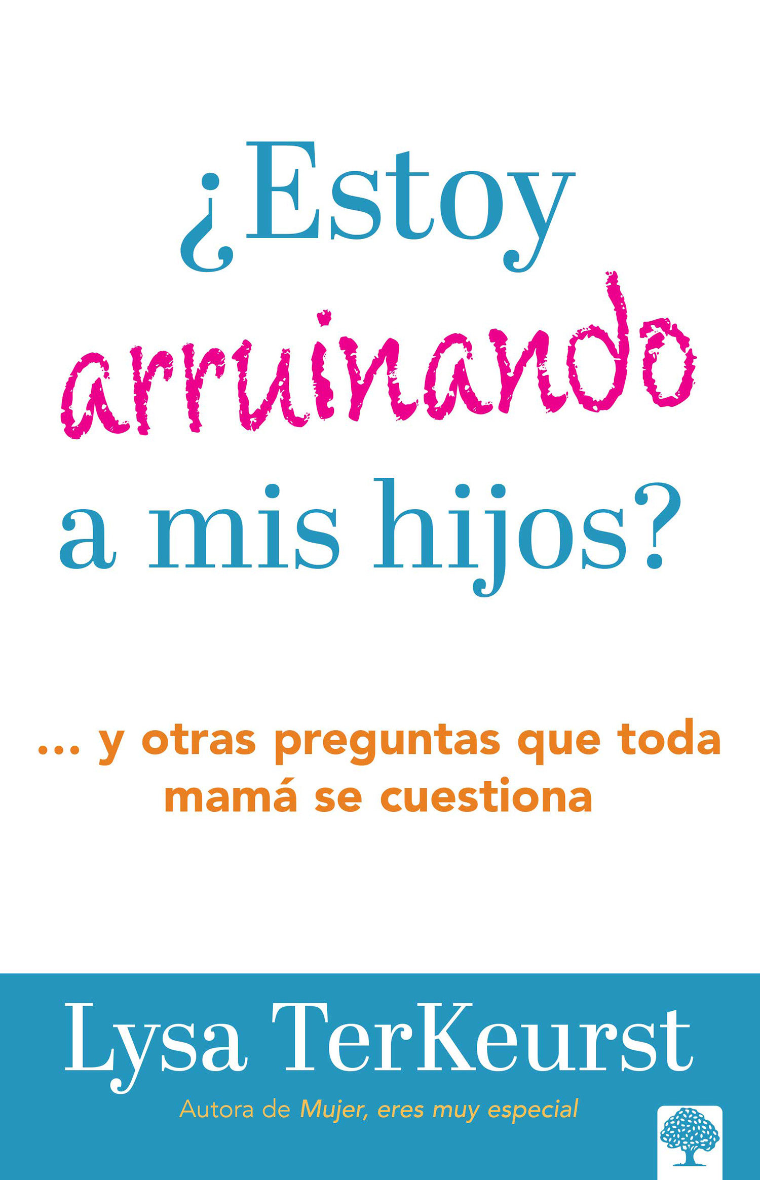 ?Estoy arruinando a mis hijos? 