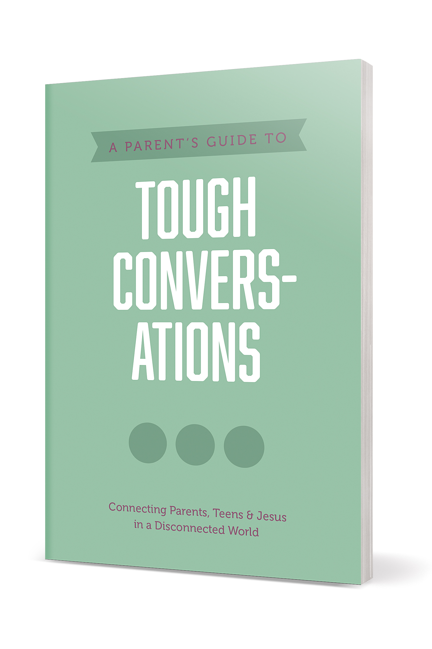 A Parentâs Guide to Tough Conversations 2 A Parentâs Guide to Tough Conversations