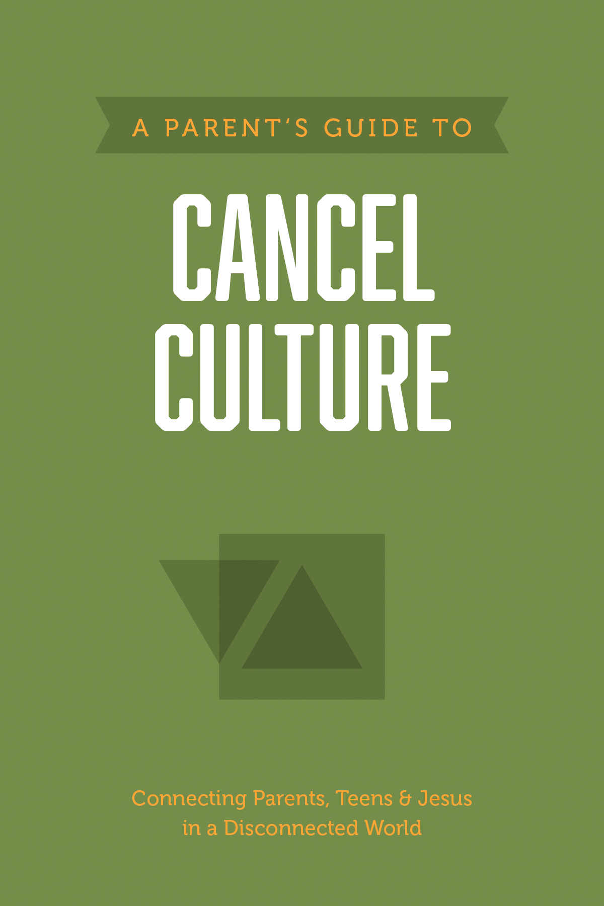 A Parentâs Guide to Cancel Culture 