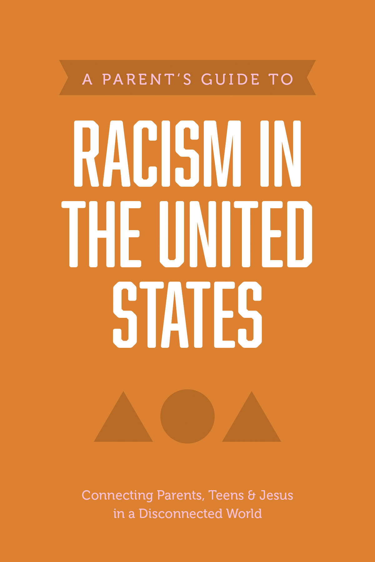 A Parentâs Guide to Racism in the United States 