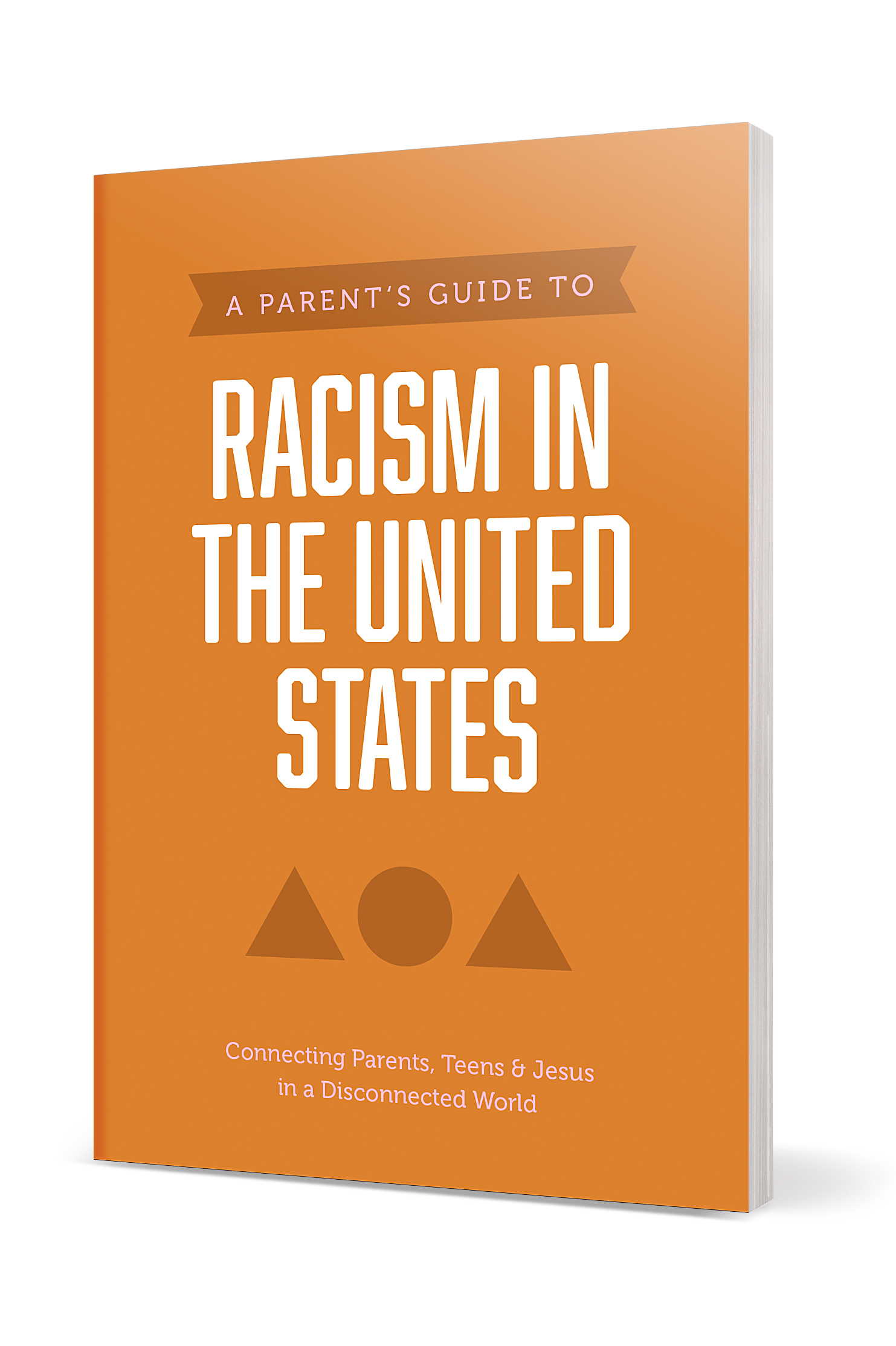 A Parentâs Guide to Racism in the United States 2 A Parentâs Guide to Racism in the United States