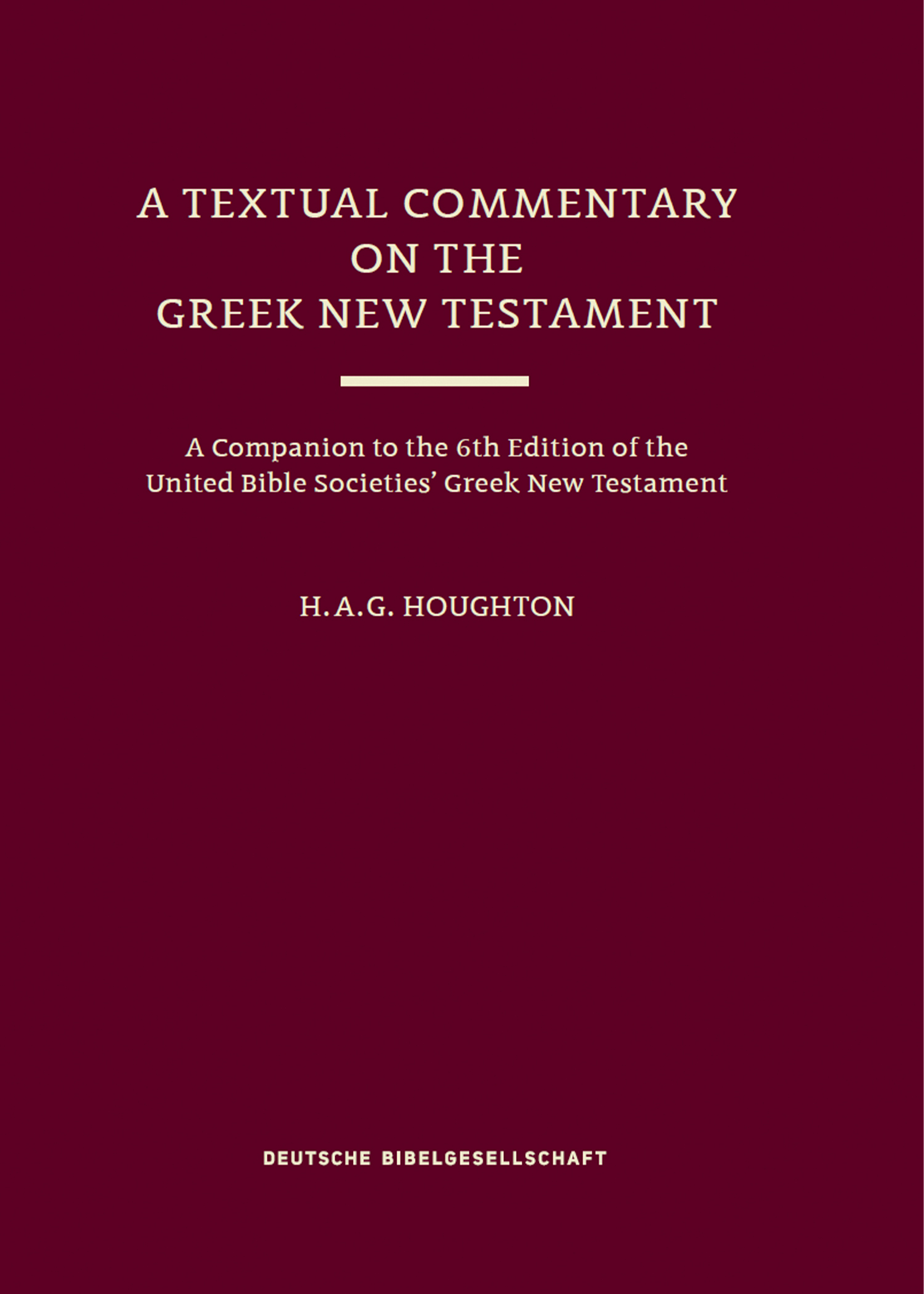 A Textual Commentary on the Greek New Testament (UBS6) 