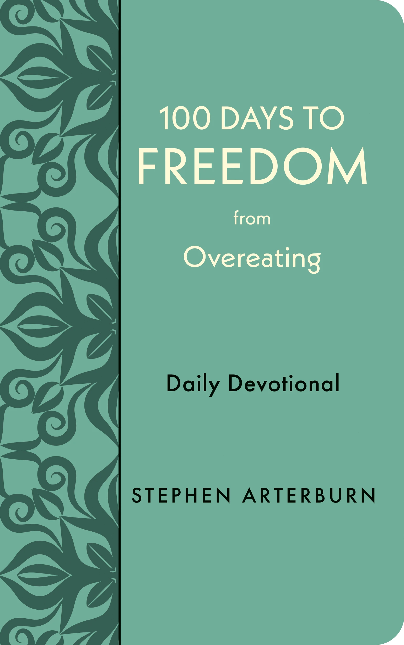 100 Days to Freedom from Overeating 