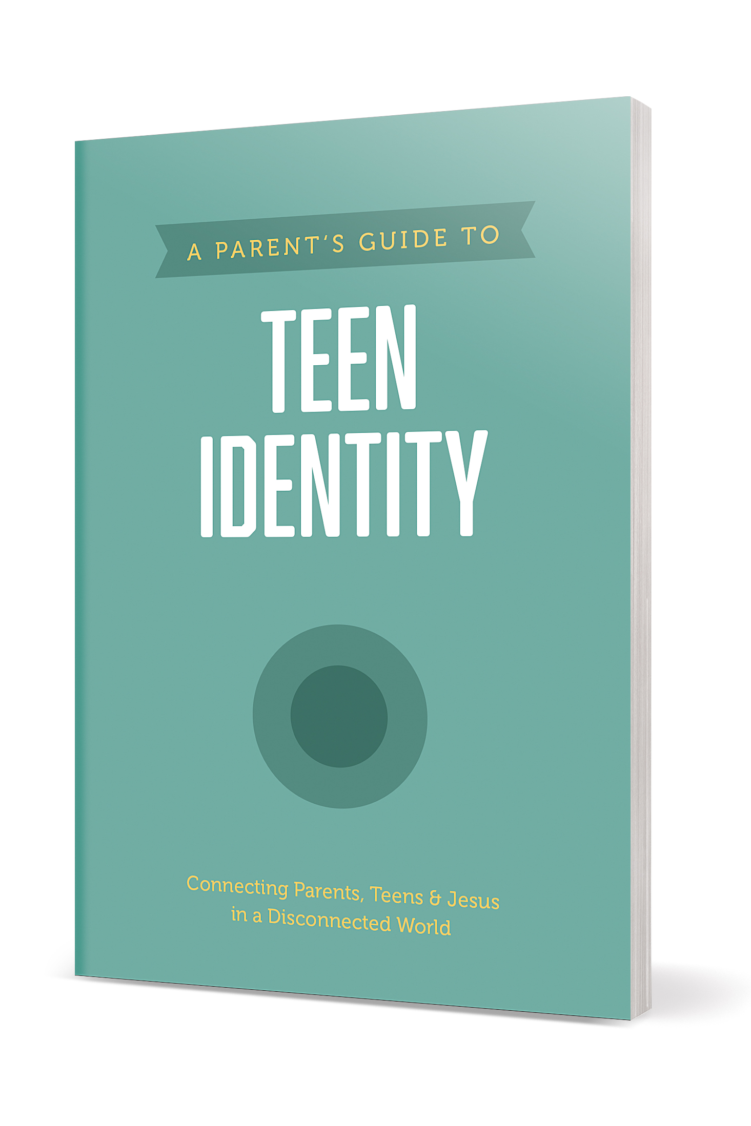A Parentâs Guide to Teen Identity 2 A Parentâs Guide to Teen Identity